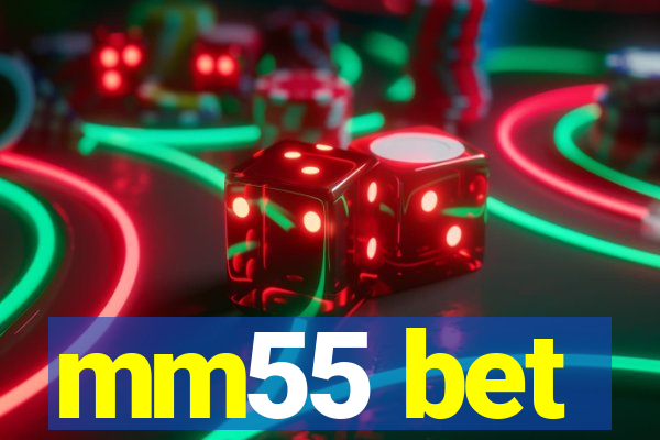 mm55 bet